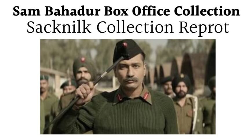Sam bahadur box office collection