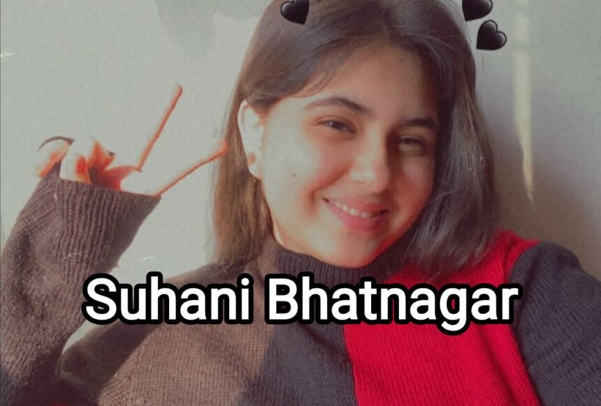 Suhani Bhatnagar