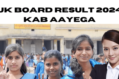 UK Board Result 2024 Kab Aayega